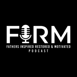 FIRM FATHERS INSPIRED RESTORED & MOTIVATED PODCAST trademark