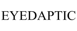 EYEDAPTIC trademark