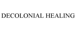DECOLONIAL HEALING trademark