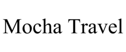 MOCHA TRAVEL trademark