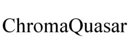 CHROMAQUASAR trademark