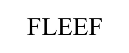 FLEEF trademark