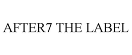 AFTER7 THE LABEL trademark