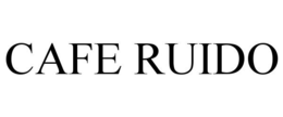 CAFE RUIDO trademark
