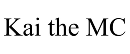 KAI THE MC trademark