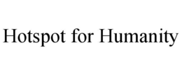 HOTSPOT FOR HUMANITY trademark