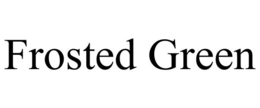 FROSTED GREEN trademark