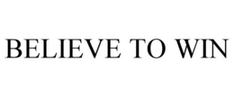 BELIEVE TO WIN trademark