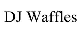 DJ WAFFLES trademark