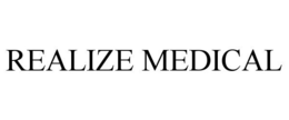 REALIZE MEDICAL trademark