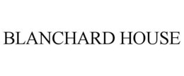 BLANCHARD HOUSE trademark