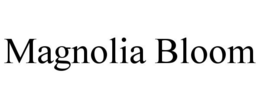 MAGNOLIA BLOOM trademark