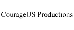 COURAGEUS PRODUCTIONS trademark
