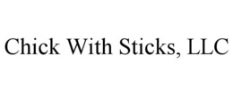 CHICK WITH STICKS, LLC trademark