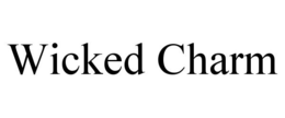 WICKED CHARM trademark
