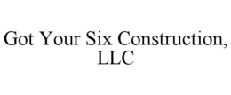 GOT YOUR SIX CONSTRUCTION, LLC trademark