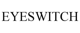 EYESWITCH trademark