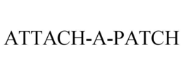 ATTACH-A-PATCH trademark