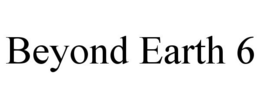 BEYOND EARTH 6 trademark