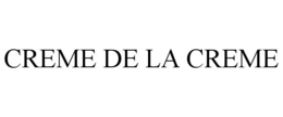 CREME DE LA CREME trademark