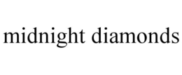 MIDNIGHT DIAMONDS trademark