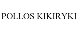POLLOS KIKIRYKI trademark