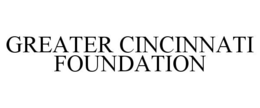 GREATER CINCINNATI FOUNDATION trademark
