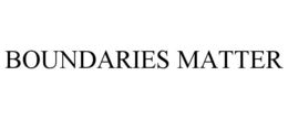 BOUNDARIES MATTER trademark