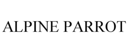 ALPINE PARROT trademark