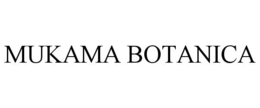 MUKAMA BOTANICA trademark