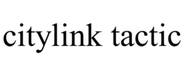 CITYLINK TACTIC trademark
