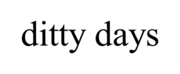 DITTY DAYS trademark