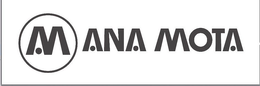 AM ANA MOTA trademark