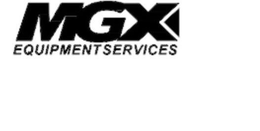 MGX EQUIPMENT SERVICES trademark
