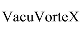 VACUVORTEX trademark