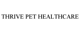 THRIVE PET HEALTHCARE trademark