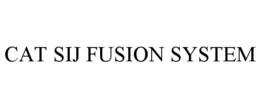 CAT SIJ FUSION SYSTEM trademark