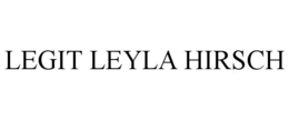 LEGIT LEYLA HIRSCH trademark