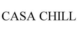 CASA CHILL trademark
