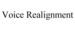 VOICE REALIGNMENT trademark