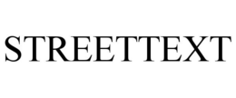 STREETTEXT trademark