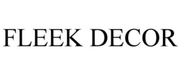 FLEEK DECOR trademark