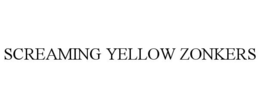 SCREAMING YELLOW ZONKERS trademark