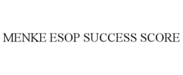 MENKE ESOP SUCCESS SCORE trademark