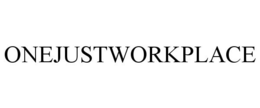 ONEJUSTWORKPLACE trademark