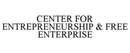 CENTER FOR ENTREPRENEURSHIP & FREE ENTERPRISE trademark