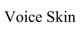 VOICE SKIN trademark