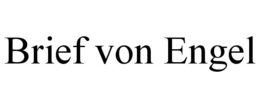 BRIEF VON ENGEL trademark