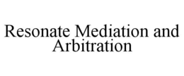 RESONATE MEDIATION AND ARBITRATION trademark