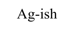 AG-ISH trademark